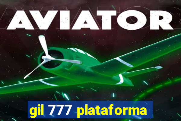 gil 777 plataforma